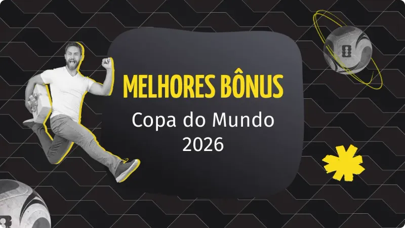 Melhores Bônus para Apostar na Copa: Principais Dicas