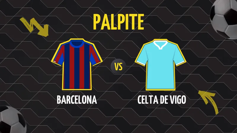 Barcelona x Celta de Vigo: Palpite, Escalações e Onde Assistir.