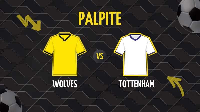 Wolves x Tottenham: Palpite, Escalações e Onde Assistir.