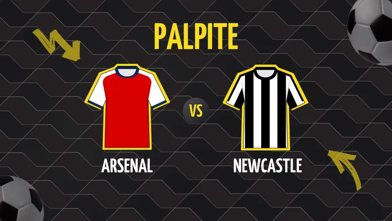 Arsenal x Newcastle: Palpite, Escalações e Onde Assistir.