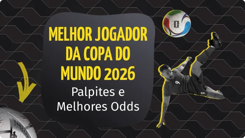 Palpite Melhor Jogador da Copa do Mundo 2026