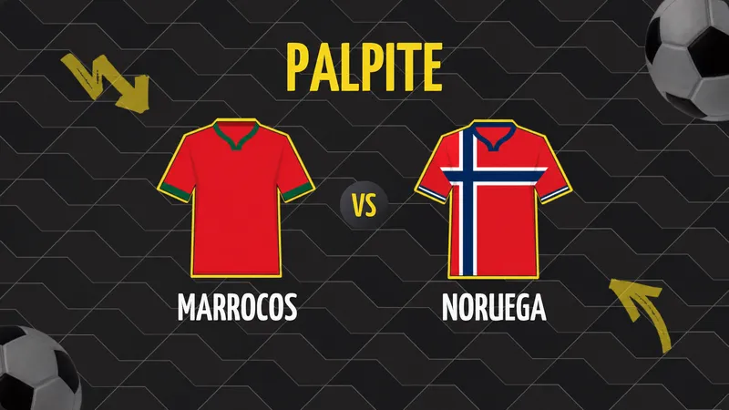 Palpite Marrocos x Noruega: Escalações e Onde Assistir