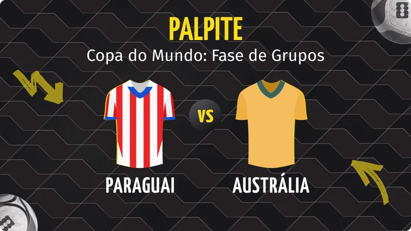 Paraguai x Austrália: Palpite, Escalações e Onde Assistir.
