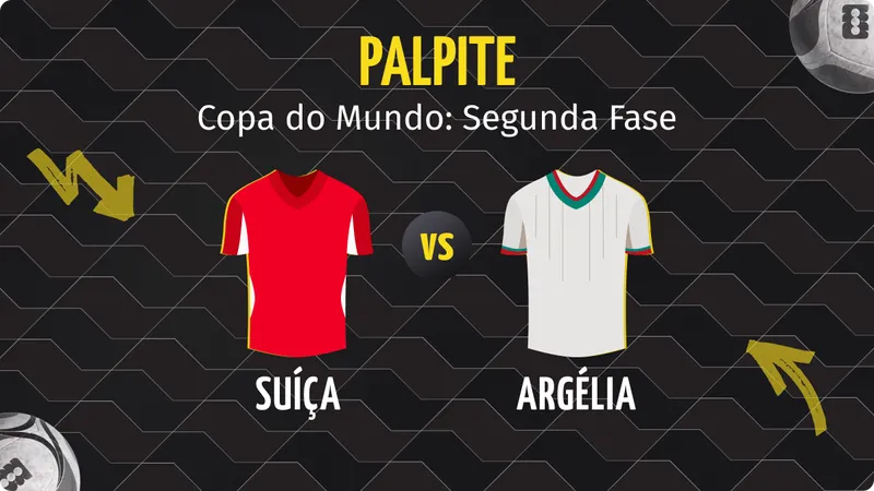 Suíça x Argélia: Palpites, Escalações e Onde Assistir.
