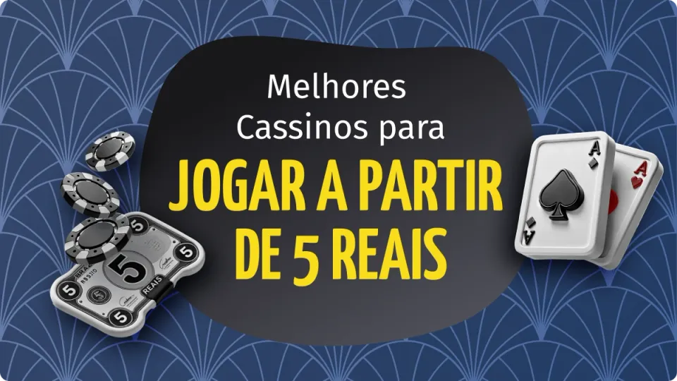 melhores cassinos com depósito mínimo de 5 reais